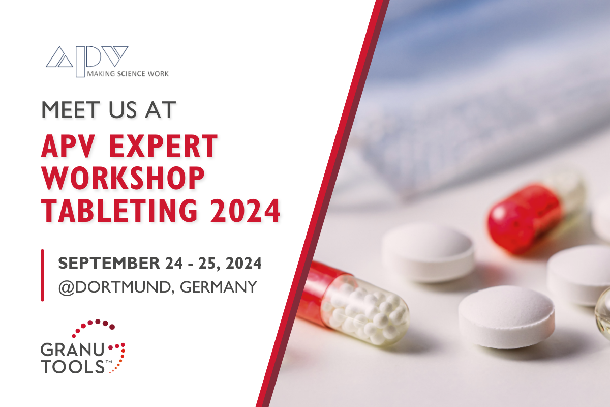 banner of Granutools to share that Granutools will attend APV Expert Workshop Tableting from September 24 to 25,2024, in Dortmund, Germany